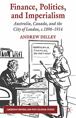 Kartonierter Einband Finance, Politics, and Imperialism von A. Dilley