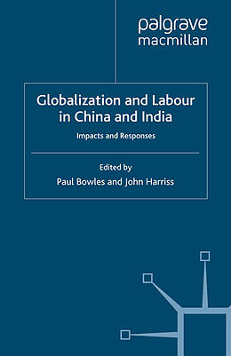 Kartonierter Einband Globalization and Labour in China and India von 