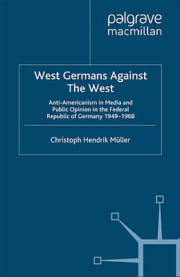 Kartonierter Einband West Germans Against The West von C. Müller