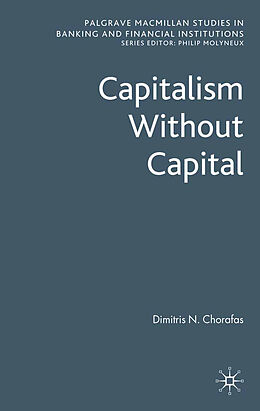 Kartonierter Einband Capitalism Without Capital von D. Chorafas