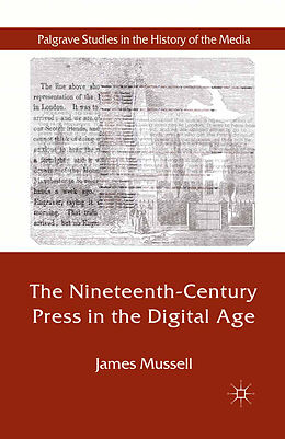 Couverture cartonnée The Nineteenth-Century Press in the Digital Age de J. Mussell