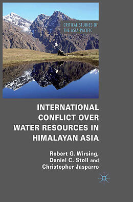 Couverture cartonnée International Conflict over Water Resources in Himalayan Asia de R. Wirsing, D. Stoll, C. Jasparro