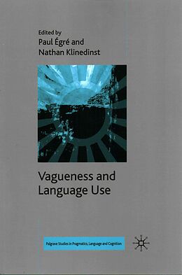 Kartonierter Einband Vagueness and Language Use von Paul Klinedinst, Nathan Egre