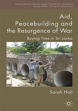 Kartonierter Einband Aid, Peacebuilding and the Resurgence of War von S. Holt