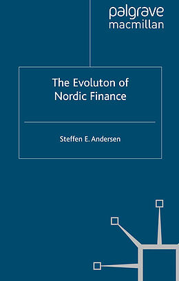 Couverture cartonnée The Evolution of Nordic Finance de Steffen Elkiær Andersen