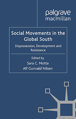 Kartonierter Einband Social Movements in the Global South von Sara C. Nilsen, A. Gunvald Motta
