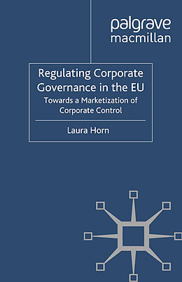 Kartonierter Einband Regulating Corporate Governance in the EU von L. Horn