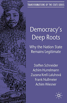 Kartonierter Einband Democracy s Deep Roots von S. Schneider, A. Hurrelmann, Kenneth A. Loparo