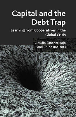 Couverture cartonnée Capital and the Debt Trap de Claudia Sanchez Bajo, Claudia Sanchez Bajo, Bruno Roelants