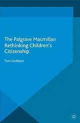 Kartonierter Einband Rethinking Children's Citizenship von T. Cockburn