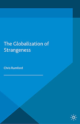 Kartonierter Einband The Globalization of Strangeness von C. Rumford