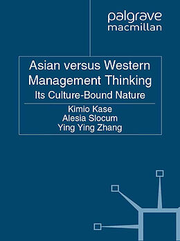 Couverture cartonnée Asian versus Western Management Thinking de Kimio Kase, Yingying Zhang, Alesia Slocum