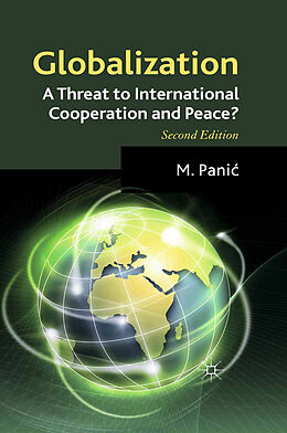 Couverture cartonnée Globalization: A Threat to International Cooperation and Peace? de Kenneth A. Loparo, M. Panic
