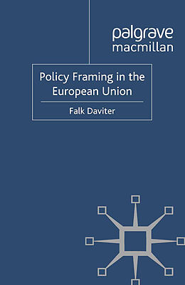 Kartonierter Einband Policy Framing in the European Union von F. Daviter