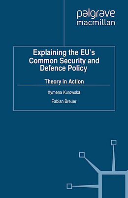 Kartonierter Einband Explaining the EU's Common Security and Defence Policy von 