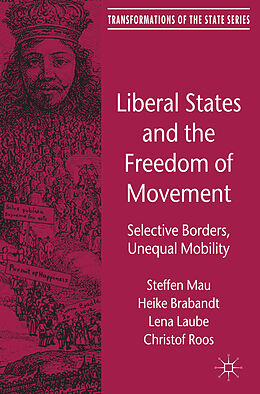 Couverture cartonnée Liberal States and the Freedom of Movement de Steffen Mau, H. Brabandt, L. Laube