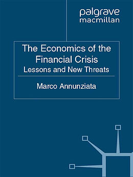 Couverture cartonnée The Economics of the Financial Crisis de Marco Annunziata