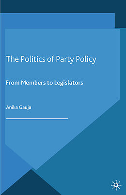 Couverture cartonnée The Politics of Party Policy de A. Gauja