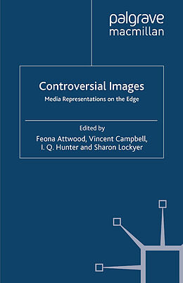 Couverture cartonnée Controversial Images de Feona Attwood, Sharon Lockyer, I. Q. Hunter