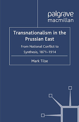 Kartonierter Einband Transnationalism in the Prussian East von M. Tilse