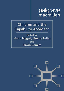 Couverture cartonnée Children and the Capability Approach de Mario Ballet, Jerome Comim, Flavio Biggeri