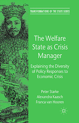 Kartonierter Einband The Welfare State as Crisis Manager von P. Starke, Kenneth A. Loparo, F. Van Hooren