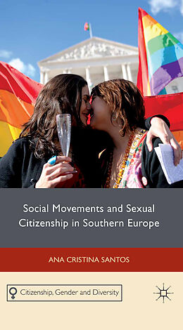 Couverture cartonnée Social Movements and Sexual Citizenship in Southern Europe de A. Santos