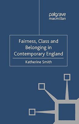 Couverture cartonnée Fairness, Class and Belonging in Contemporary England de K. Smith