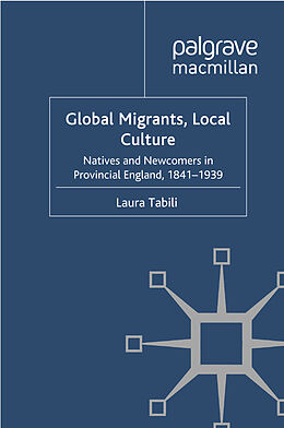 Couverture cartonnée Global Migrants, Local Culture de Laura Tabili