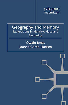 Kartonierter Einband Geography and Memory von Owain Jones, Joanne Garde-Hansen