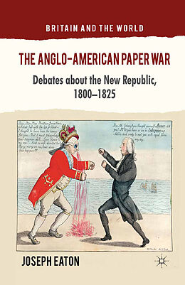 Couverture cartonnée The Anglo-American Paper War de J. Eaton