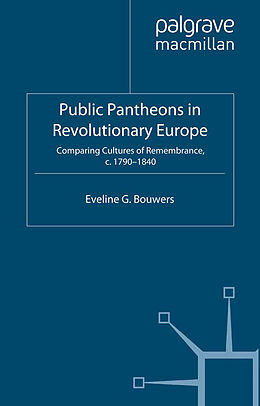 Couverture cartonnée Public Pantheons in Revolutionary Europe de E. Bouwers