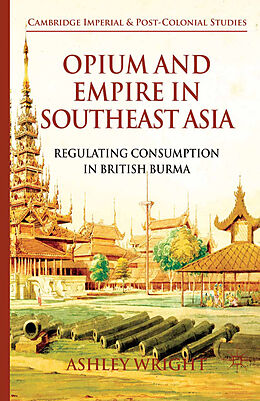 Kartonierter Einband Opium and Empire in Southeast Asia von A. Wright