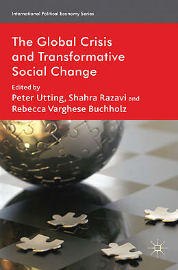 Kartonierter Einband The Global Crisis and Transformative Social Change von 