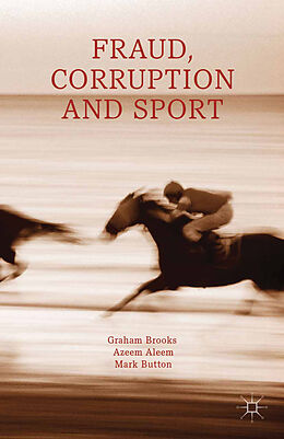 Kartonierter Einband Fraud, Corruption and Sport von G. Brooks, M. Button, A. Aleem