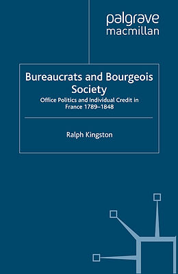 Kartonierter Einband Bureaucrats and Bourgeois Society von R. Kingston
