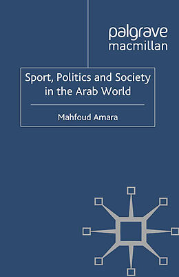 Couverture cartonnée Sport, Politics and Society in the Arab World de M. Amara