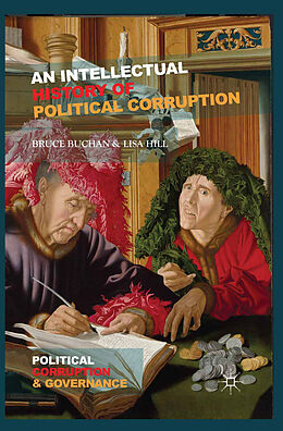 Kartonierter Einband An Intellectual History of Political Corruption von L. Hill, B. Buchan