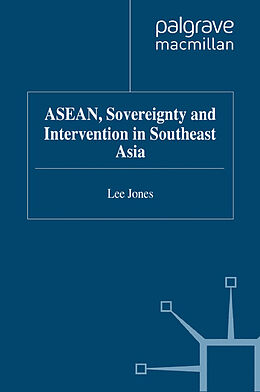 Couverture cartonnée ASEAN, Sovereignty and Intervention in Southeast Asia de L. Jones