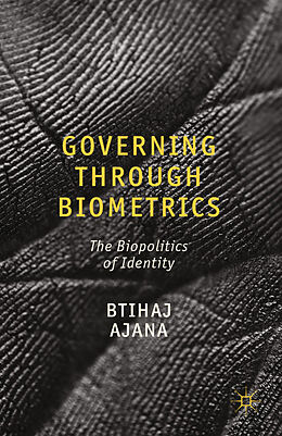 Couverture cartonnée Governing through Biometrics de B. Ajana