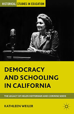 Kartonierter Einband Democracy and Schooling in California von K. Weiler