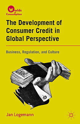 Couverture cartonnée The Development of Consumer Credit in Global Perspective de 