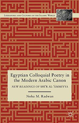 Couverture cartonnée Egyptian Colloquial Poetry in the Modern Arabic Canon de N. Radwan