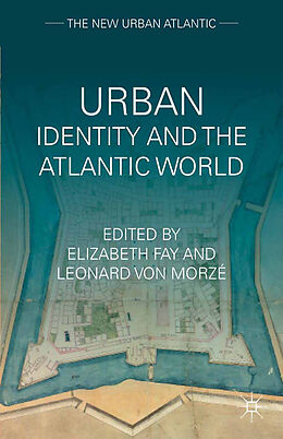Kartonierter Einband Urban Identity and the Atlantic World von 