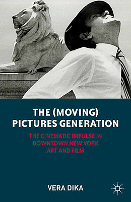 Kartonierter Einband The (Moving) Pictures Generation von V. Dika