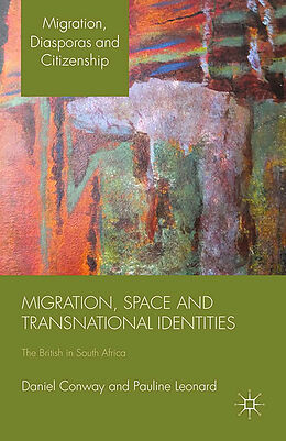 Kartonierter Einband Migration, Space and Transnational Identities von P. Leonard, D. Conway