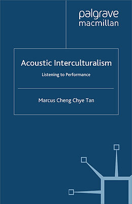 Couverture cartonnée Acoustic Interculturalism de Marcus Cheng Chye Tan