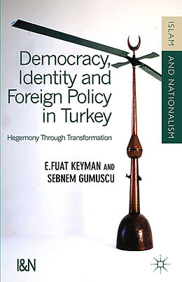 Couverture cartonnée Democracy, Identity and Foreign Policy in Turkey de F. Keyman, Sebnem Gumuscu, S. Gumüsçu