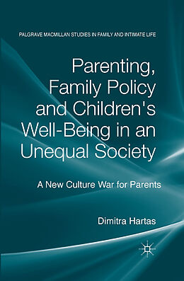 Kartonierter Einband Parenting, Family Policy and Children's Well-Being in an Unequal Society von D. Hartas