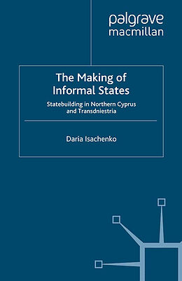 Kartonierter Einband The Making of Informal States von D. Isachenko